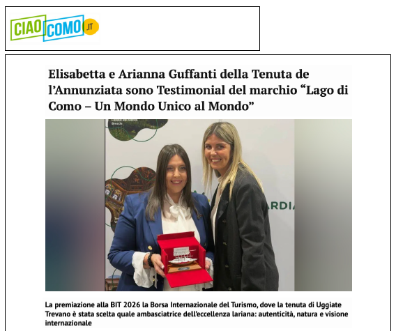 CIAO COMO I Elisabetta e Arianna Guffanti della Tenuta de l’Annunziata sono Testimonial del marchio “Lago di Como – Un Mondo Unico al Mondo”